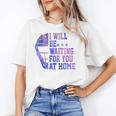 I Will Be Waiting For You At Home Baseball Softball Catcher Unisex T-Shirt I Will Be Waiting For You At Home Baseball Softball Catcher Unisex T-Shirt