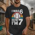 I Was 6 Now Im 7 Baseball Birthday Age 7 Unisex T-Shirt