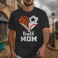 Ball Mom Heart Soccer Basketball Baseball Football Mom Unisex T-Shirt Ball Mom Heart Soccer Basketball Baseball Football Mom Unisex T-Shirt