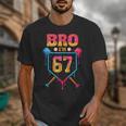 Bro I’m 67 Baseball Drip Number 67 Player 67th Birthday Unisex T-Shirt Bro I’m 67 Baseball Drip Number 67 Player 67th Birthday Unisex T-Shirt