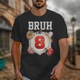 Bruh I'm 8 Baseball 8th Birthday Sports 8 Year Old Boy Unisex T-Shirt Bruh I'm 8 Baseball 8th Birthday Sports 8 Year Old Boy Unisex T-Shirt