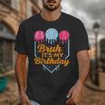 Bruh It's My Birthday Ice Cream Drip Baseball Birthday Unisex T-Shirt