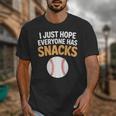 I Just Hope Everyone Has Snacks Baseball Game Day Fan Unisex T-Shirt I Just Hope Everyone Has Snacks Baseball Game Day Fan Unisex T-Shirt