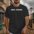 Mrs Coach Football Basketball Baseball Coach Wife Unisex T-Shirt Mrs Coach Football Basketball Baseball Coach Wife Unisex T-Shirt