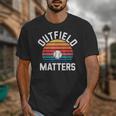 Outfield Matters Baseball Outfielder Athlete Sports Unisex T-Shirt Outfield Matters Baseball Outfielder Athlete Sports Unisex T-Shirt