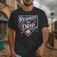 Respect The Drip Baseball Player Unisex T-Shirt Respect The Drip Baseball Player Unisex T-Shirt