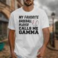 My Favorite Baseball Player Calls Me Gamma Unisex T-Shirt