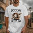 Never Underestimate Old Man Plays Baseball In His Seventies Unisex T-Shirt Never Underestimate Old Man Plays Baseball In His Seventies Unisex T-Shirt