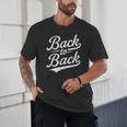Back To Back For Boys Girls Men Women Baseball Unisex T-Shirt Back To Back For Boys Girls Men Women Baseball Unisex T-Shirt
