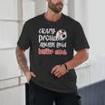 Crazy Proud Soccer Baseball Player Mom Ball Mother Unisex T-Shirt Crazy Proud Soccer Baseball Player Mom Ball Mother Unisex T-Shirt