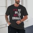 ITS In My DNA Baseball Sport Player Saying Unisex T-Shirt ITS In My DNA Baseball Sport Player Saying Unisex T-Shirt