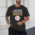 I Just Hope Everyone Has Snacks Baseball Game Day Fan Unisex T-Shirt I Just Hope Everyone Has Snacks Baseball Game Day Fan Unisex T-Shirt