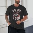 You Run I Gun Baseball Catcher Softball Player Unisex T-Shirt You Run I Gun Baseball Catcher Softball Player Unisex T-Shirt