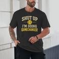 Shut Up I'm Doing Gamechanger Baseball Softball Cheer Unisex T-Shirt Shut Up I'm Doing Gamechanger Baseball Softball Cheer Unisex T-Shirt