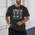 Things I Do Spare Time Baseball Player Men Women Kids Unisex T-Shirt Things I Do Spare Time Baseball Player Men Women Kids Unisex T-Shirt