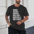 Women's Moms Against Umpires Parents Mom Baseball Sarcastic Unisex T-Shirt Women's Moms Against Umpires Parents Mom Baseball Sarcastic Unisex T-Shirt