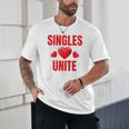 Singles Unite Valentines Day Humor For Singles Raglan Baseball Tee Unisex T-Shirt