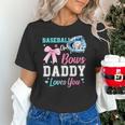 Baseball Or Bows Your Daddy Loves You Gender Reveal Matching Unisex T-Shirt