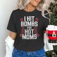 Baseball Joke Tee I Hit Bombs For Hot Moms Player Pitcher Unisex T-Shirt Baseball Joke Tee I Hit Bombs For Hot Moms Player Pitcher Unisex T-Shirt
