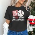 Don't Ask I'm Not Doing Gamechanger Sarcastic Baseball Quote Unisex T-Shirt Don't Ask I'm Not Doing Gamechanger Sarcastic Baseball Quote Unisex T-Shirt