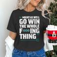 Might As Well Go Win The Whole Thing Baseball Apparel Unisex T-Shirt