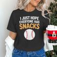 I Just Hope Everyone Has Snacks Baseball Game Day Fan Unisex T-Shirt I Just Hope Everyone Has Snacks Baseball Game Day Fan Unisex T-Shirt