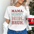 Mama Mommy Mom Bruh Baseball Mom Life Unisex T-Shirt Mama Mommy Mom Bruh Baseball Mom Life Unisex T-Shirt