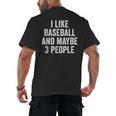 I Like Baseball And Maybe 3 People Baseball Player Men's Back Print T-Shirt I Like Baseball And Maybe 3 People Baseball Player Men's Back Print T-Shirt
