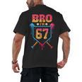 Bro I’m 67 Baseball Drip Number 67 Player 67th Birthday Men's Back Print T-Shirt Bro I’m 67 Baseball Drip Number 67 Player 67th Birthday Men's Back Print T-Shirt