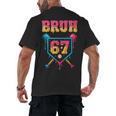 Bruh Baseball Ice Cream Drip Number 67 Player 67th Birthday Men's Back Print T-Shirt Bruh Baseball Ice Cream Drip Number 67 Player 67th Birthday Men's Back Print T-Shirt