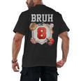 Bruh I'm 8 Baseball 8th Birthday Sports 8 Year Old Boy Men's Back Print T-Shirt Bruh I'm 8 Baseball 8th Birthday Sports 8 Year Old Boy Men's Back Print T-Shirt