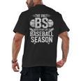 The Only BS I Need In My Life Is Baseball Season Player Joke Men's Back Print T-Shirt The Only BS I Need In My Life Is Baseball Season Player Joke Men's Back Print T-Shirt