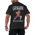 If You Can’t Handle Lacrosse Then Go Play Baseball Men's Back Print T-Shirt If You Can’t Handle Lacrosse Then Go Play Baseball Men's Back Print T-Shirt