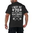 I May Be 70 Baseball Player 70th Birthday Party Men's Back Print T-Shirt I May Be 70 Baseball Player 70th Birthday Party Men's Back Print T-Shirt