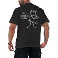 No Baseball Game Today Sad Stickfigure Baseball Player Men's Back Print T-Shirt No Baseball Game Today Sad Stickfigure Baseball Player Men's Back Print T-Shirt