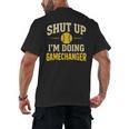 Shut Up I'm Doing Gamechanger Baseball Softball Cheer Men's Back Print T-Shirt Shut Up I'm Doing Gamechanger Baseball Softball Cheer Men's Back Print T-Shirt