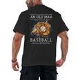 Never Underestimate An Old Man Who Still Plays Baseball Men's Back Print T-Shirt Never Underestimate An Old Man Who Still Plays Baseball Men's Back Print T-Shirt