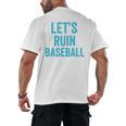 Let's Ruin Baseball Baseball Humor Sarcastic Baseball Premium Tri-Blend Men's Back Print T-Shirt Let's Ruin Baseball Baseball Humor Sarcastic Baseball Premium Tri-Blend Men's Back Print T-Shirt