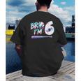 6th Birthday Boy Bro I'm 6 Year Old Baseball Ice Cream Drip Men's Back Print T-Shirt 6th Birthday Boy Bro I'm 6 Year Old Baseball Ice Cream Drip Men's Back Print T-Shirt