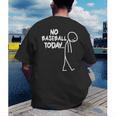 Baseball Lover Sad Stick No Baseball Today Men's Back Print T-Shirt Baseball Lover Sad Stick No Baseball Today Men's Back Print T-Shirt