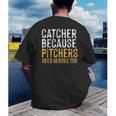 Catcher Because Pitchers Need Heroes Too Baseball Team Men's Back Print T-Shirt Catcher Because Pitchers Need Heroes Too Baseball Team Men's Back Print T-Shirt