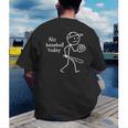 No Baseball Game Today Sad Stickfigure Baseball Player Men's Back Print T-Shirt No Baseball Game Today Sad Stickfigure Baseball Player Men's Back Print T-Shirt