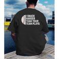 I Snack Harder Than Your Team Plays Baseball Men Women Men's Back Print T-Shirt I Snack Harder Than Your Team Plays Baseball Men Women Men's Back Print T-Shirt