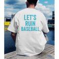 Let's Ruin Baseball Baseball Humor Sarcastic Baseball Premium Tri-Blend Men's Back Print T-Shirt Let's Ruin Baseball Baseball Humor Sarcastic Baseball Premium Tri-Blend Men's Back Print T-Shirt