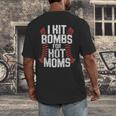 Baseball Joke Tee I Hit Bombs For Hot Moms Player Pitcher Men's Back Print T-Shirt Baseball Joke Tee I Hit Bombs For Hot Moms Player Pitcher Men's Back Print T-Shirt