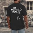Baseball Lover Sad Stick No Baseball Today Men's Back Print T-Shirt Baseball Lover Sad Stick No Baseball Today Men's Back Print T-Shirt