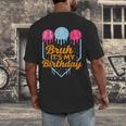 Bruh It's My Birthday Ice Cream Drip Baseball Birthday Men's Back Print T-Shirt