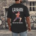 If You Can’t Handle Lacrosse Then Go Play Baseball Men's Back Print T-Shirt If You Can’t Handle Lacrosse Then Go Play Baseball Men's Back Print T-Shirt