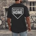 No Place Like Home Baseball Home Plate Men's Back Print T-Shirt No Place Like Home Baseball Home Plate Men's Back Print T-Shirt