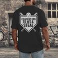 I Teach My Kids To Hit & Steal Baseball Player Coach Dad Tee Men's Back Print T-Shirt I Teach My Kids To Hit & Steal Baseball Player Coach Dad Tee Men's Back Print T-Shirt